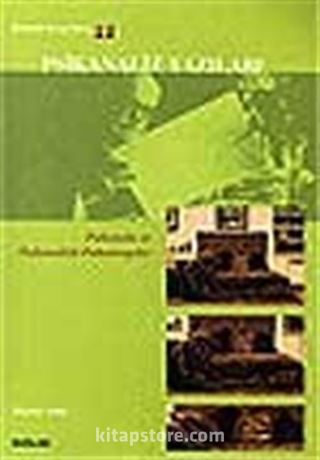 Psikanaliz Yazıları 12: Psikanaliz ve Psikanalitik Psikoterapiler