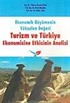 Turizm ve Türkiye Ekonomisine Etkisinin Analizi / Ekonomik Büyümenin Yükselen Değeri