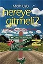 Nereye Gitmeli?