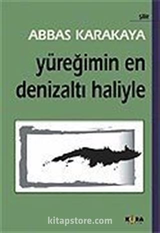 Yüreğimin En Denizaltı Haliyle