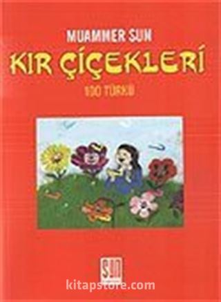 Kır Çiçekleri / Halk Türküleri El Kitabı