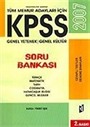 KPSS 2007 Soru Bankası Genel Kültür-Genel Yetenek Tüm Memur Adayları İçin