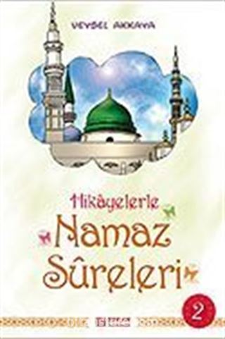 Hikayerlerle Namaz Sureleri 2