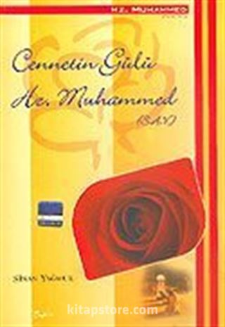 Cennetin Gülü Hz. Muhammed (s.a.v.)