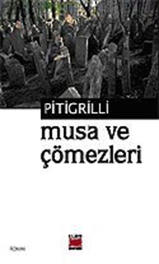 Musa ve Çömezleri