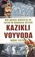 Kazıklı Voyvoda : Bir Akıncı Hikayesi ve Fatih'in Drakula Seferi