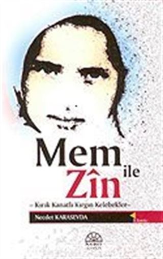 Mem ile Zin / Kırık Kanatlı Kırgın Kelebekler