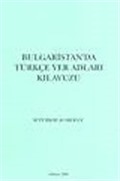 Bulgaristan'da Türkçe Yer Adları Kılavuzu