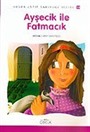 Ayşecik İle Fatmacık