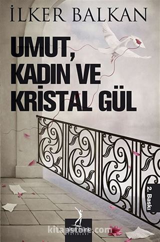 Umut, Kadın ve Kristal Gül