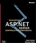 Developing Microsoft® ASP.NET Server Controls and Components