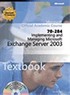 Implementing and Managing Microsoft® Exchange Server 2003 (70-284)