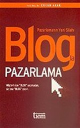 Blogla Pazarlama Pazarlamanın Yeni Silahı