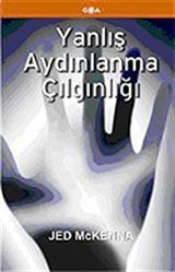 Yanlış Aydınlanma Çılgınlığı