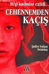 Cehennemden Kaçış / Hep Kadınlar Ezildi..