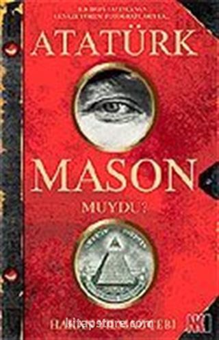 Atatürk Mason muydu?
