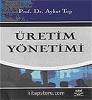 Üretim Yönetimi ( Aykut Top)