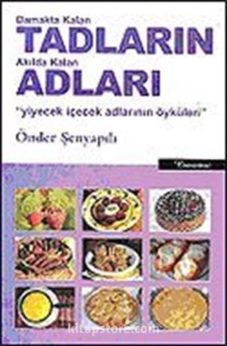 Damakta Kalan Tadların Akılda Kalan Adları