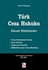 Türk Ceza Hukuku Genel Hükümler (İzzet Özgenç)