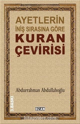 Ayetlerin İniş Sırasına Göre Kuran Çevirisi