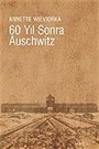 60 Yıl Sonra Auschwitz