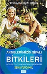 Annelerimizin Şifalı Bitkileri