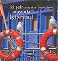 İki Şair Arasında İstanbul Sunay Akın ve Akgün Akova