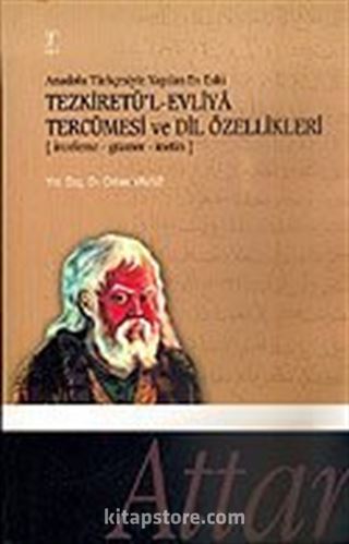 Tezkiretü'l-Evliya Tercümesi ve Dil Özellikleri / İnceleme Gramer Metin