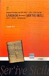 Kanuni Devrine Ait 939-941 / 1532-1535 Tarihli Larende (Karaman) Şer'iye Sicili / Özet Dizin Tıpkıbasım