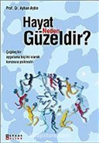Hayat Neden Güzeldir?