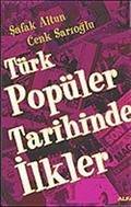 Türk Popüler Tarihinde ilkler