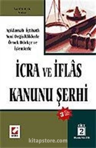 İcra ve İflas Kanunu Şerhi (2 Cilt) / Açıklamalı - İçtihatlı Yeni Değişikliklerle Örnek Dilekçe ve İşlemlerle