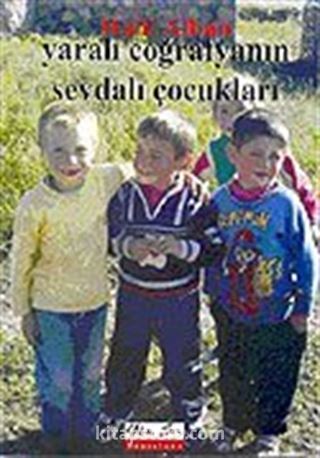 Yaralı Coğrafyanın Sevdalı Çocukları