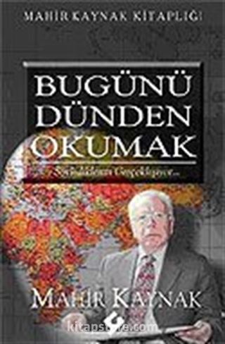 Bugünü Dünden Okumak