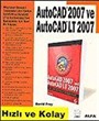 AutoCAD 2007 ve AutoCAD LT 2007 / Hızlı ve Kolay