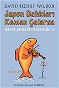 Japon Balıkları Keman Çalarsa / Jeremy James'in Maceraları 5