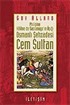 Osmanlı Şehzadesi Cem Sultan / Philipine-Helene de Sassenage'ın Aşığı