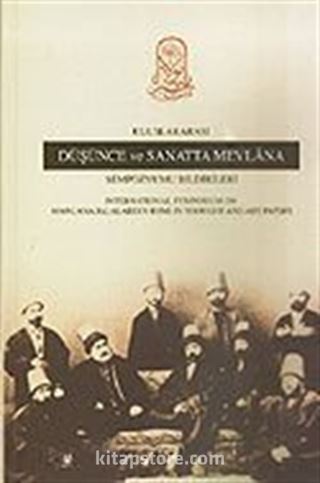 Uluslararası Düşünce ve Sanatta Mevlana Sempozyumu Bildirileri