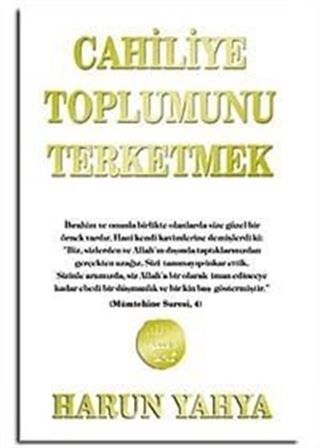 Cahiliye Toplumunu Terketmek