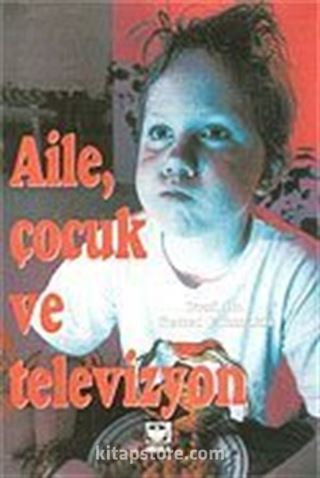 Aile Çocuk ve Televizyon