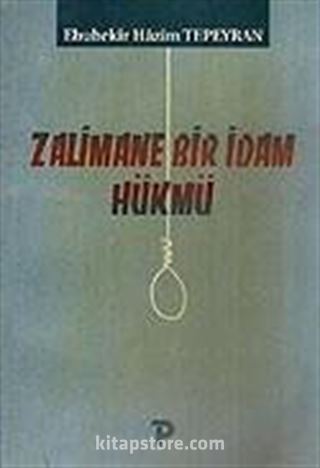 Zalimane Bir İdam Hükmü