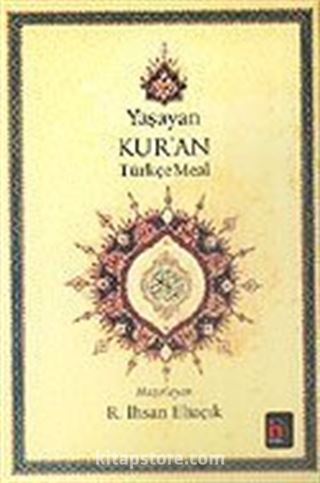 Yaşayan Kur'an Türkçe Meal (Küçük Boy-Metinli-Ciltsiz)