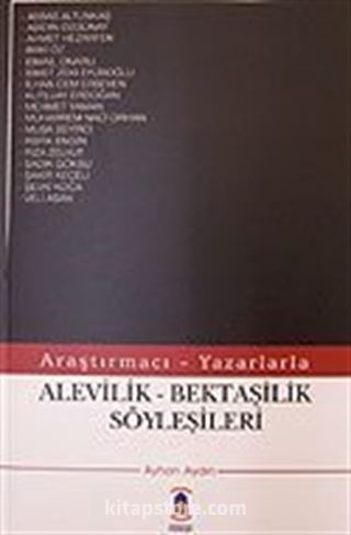 Alevilik - Bektaşilik Söyleşileri Araştırmacı - Yazarlarla