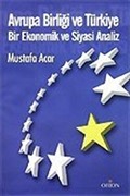 Avrupa Birliği ve Türkiye / Bir Ekonomik ve Siyasi Analiz