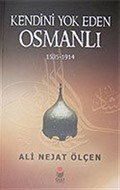 Kendini Yok Eden Osmanlı 1535-1914