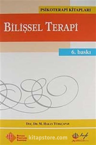 Bilişsel Terapi / Temel İlkeler ve Uygulama