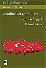 Bir Millet Uyanıyor! 15 / Cumhuriyet Toprakları ve Küresel İşgal