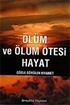 Ölüm ve Ölüm Ötesi Hayat