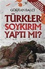 Türkler Soykırım Yaptı mı? / Genelkurmay Atase Başkanlığı Arşiv Belgeleri Sözde Soykırım İddialarını Yanıtlıyor
