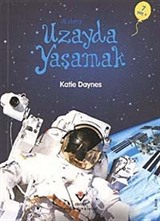 İlk Okuma - Uzayda Yaşamak